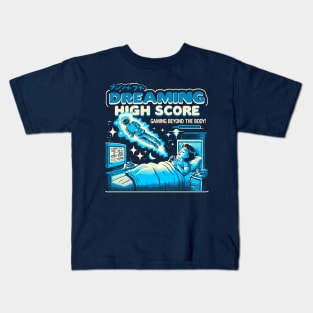 Dreaming High Score, Gaming beyond the boty! Kids T-Shirt